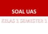 Download Soal UAS Kelas 1 Semester 1
