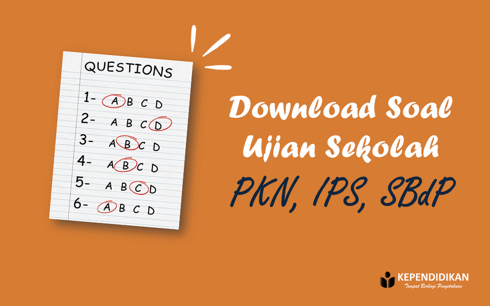 Soal Ujian Sekolah Pkn Dan Ips Kelas 6 Sd Kependidikan Com